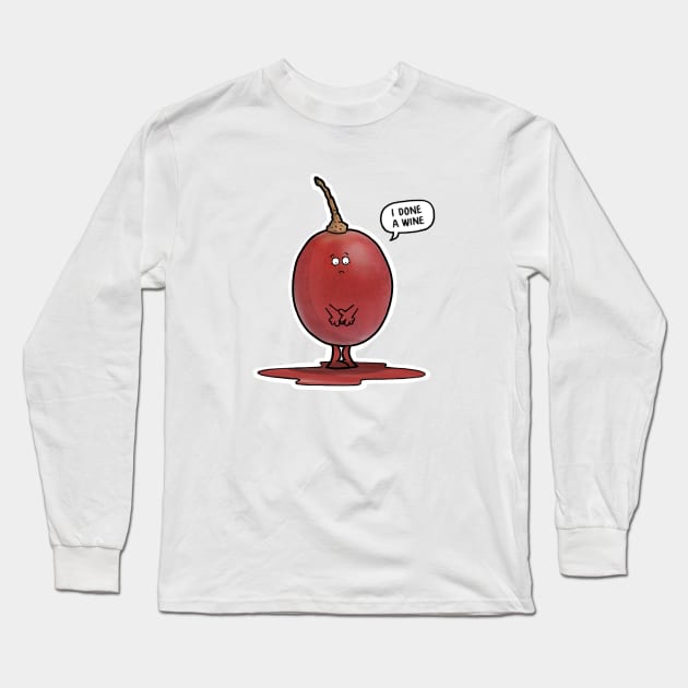 I Done a Wine Long Sleeve T-Shirt by CarlBatterbee
